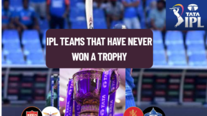 IPL Teams That Have Never Won a Trophy
